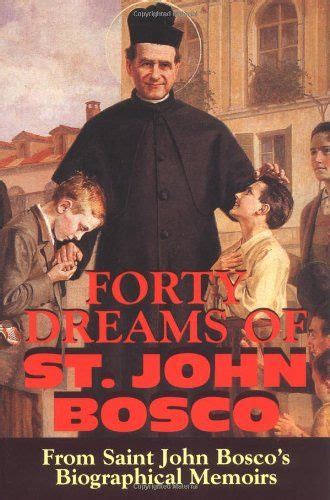 Bestseller Books Online Forty Dreams Of St John Bosco The Apostle Of