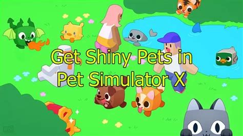 Get Shiny Pets In Pet Simulator X 2023