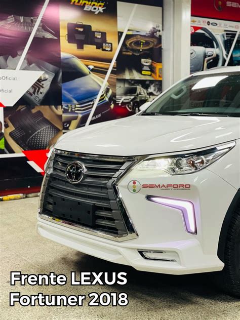 cambio de frente lexus fortuner 2018 El Semáforo lujos y accesorios