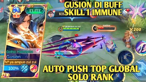 Gusion Dibuff Skil 1 Immune Auto Push Top Global Gusion Solo Rank