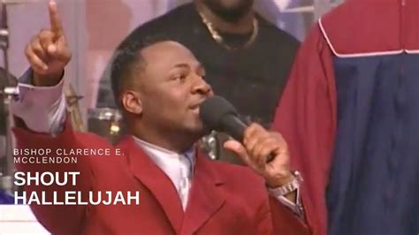 Shout Hallelujah Bishop Clarence E Mcclendon