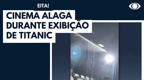 Cinema alaga durante exibição de Titanic YouTube