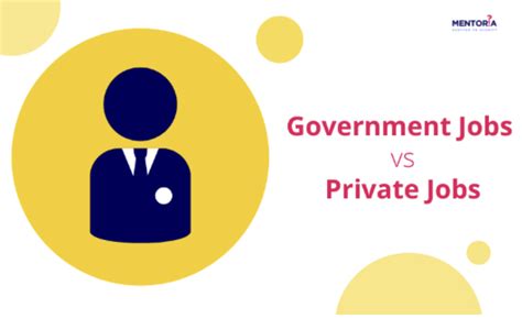 Government Jobs Vs Private Jobs Which Is Better Mentoria