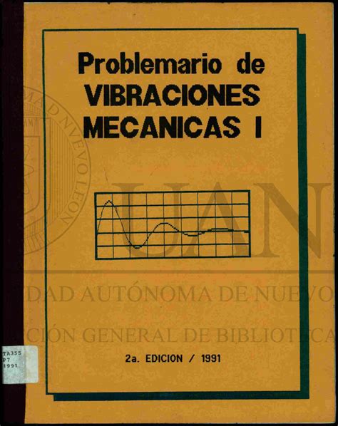 Problemario de vibraciones mecánicas I comp y ed