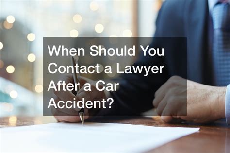 Famous Should I Contact A Lawyer After Car Accident Ideas Top News 55