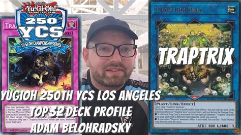 Yugioh 250th YCS Los Angeles Top 32 Deck Profile Traptrix Adam