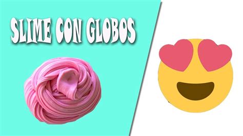 Haciendo Slime Con Globos Youtube