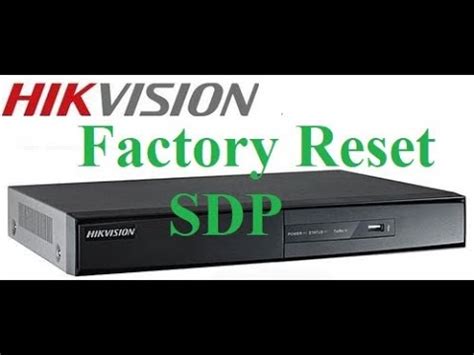 How To Factory Reset Hikvision Dvr Nvr Hikvisions Restore Hikvision