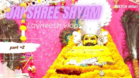 Delhi To Khatu Shyam Ji By Road Lavneeshvlogs Youtube