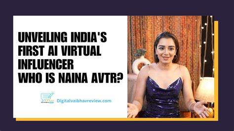 Indias First Ai Virtual Influencer Who Is Naina Avtr