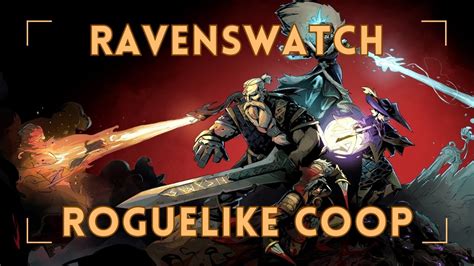 RAVENSWATCH EL NUEVO ROGUELIKE COOPERATIVO YouTube