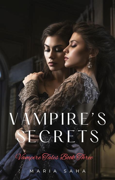 Vampire S Secrets A Steamy Lesbian Paranormal Romance Series Vampire Tales Series Two Book