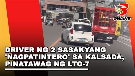 Driver Ng Sasakyang Nagpatintero Sa Kalsada Pinatawag Ng Lto