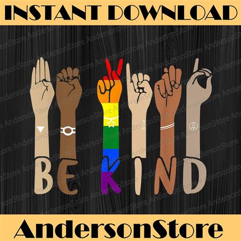 Be Kind Sign Language Hand Talking Lgbt Gay Les Pride Asl Lg Inspire Uplift Sign Language