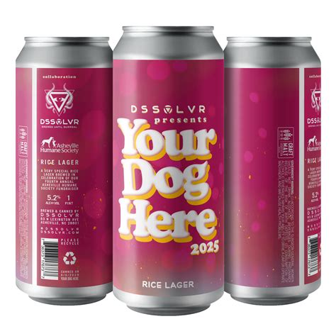 Your Dog Here 2025 - Rice Lager | DSSOLVR Online Shop
