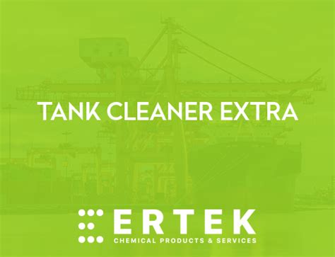 TANK CLEANER | Ertek Chemicals - Marine Chemicals - Ertek Kimya ...
