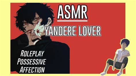 Asmr Yandere Lover Possessive Affection Roleplay Youtube