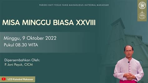 LIVE Perayaan Ekaristi Minggu Biasa XXVIII 9 Oktober 2022 Pukul 08 30