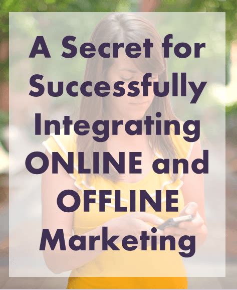 A Secret For Successfully Integrating Online And Offline Marketing