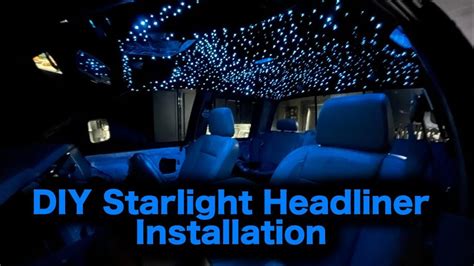 Installing Fiber Optic Lights In Your Headliner Diy Starlight Headliner Youtube