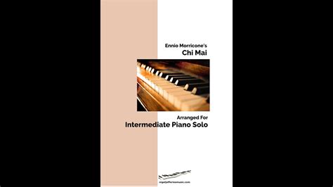 Ennio Morricone S Chi Mai Arranged For Intermediate Piano Youtube