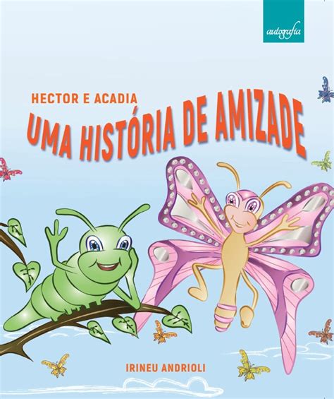 Hector e Acadia uma história de amizade Autografia