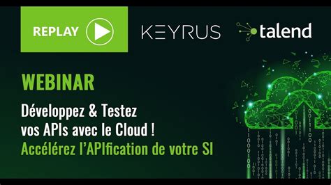 Webinar Talend Développez Testez vos APIs avec le Cloud 21 05 19