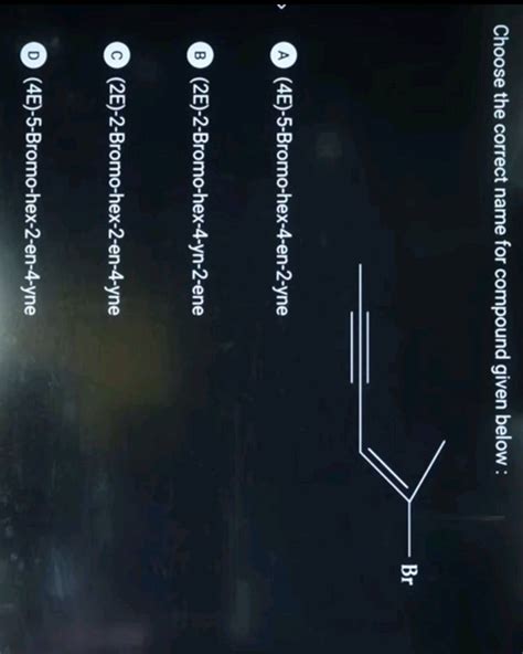 Choose The Correct Name For Compound Given Below Filo