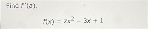 Solved Find F A F X 2x2 3x 1