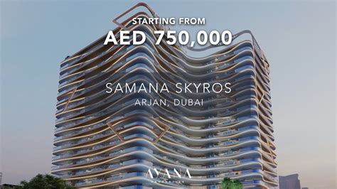 Samana Skyros Arjan Dubai Ayana Properties YouTube