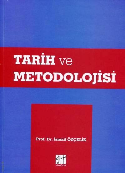 Tarih ve Metodolojisi İsmail Özçelik Kitap