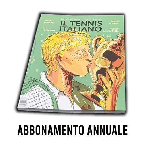 Abbonamento Cartaceo Annuale Numeri Il Tennis Italiano La