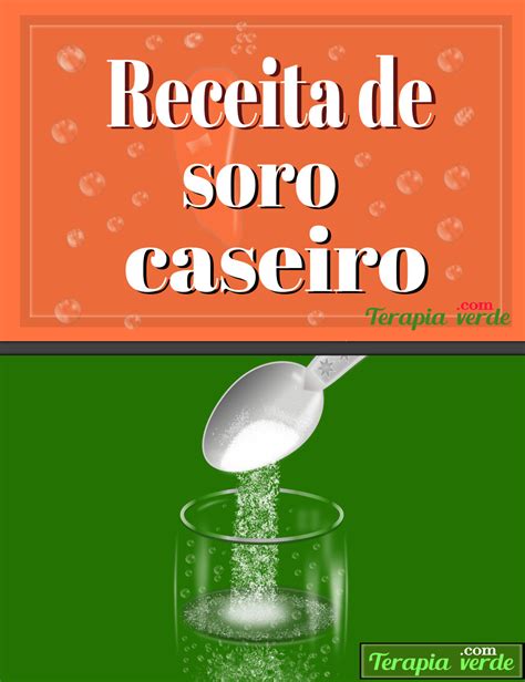 Receita De Soro Caseiro Terapia Verde