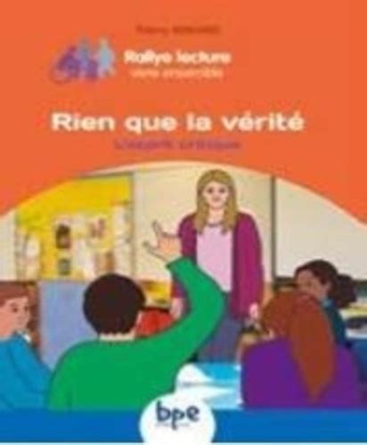 Rien que la verité L esprit critique de Thierry Bernard Grand