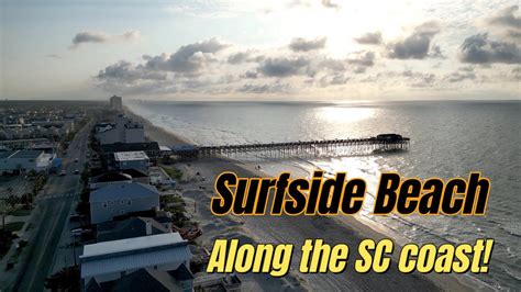 Exploring Surfside Beach And The South Carolina Coast YouTube