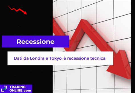 Uk E Giappone Recessione I Dati Dell Economia Di Londra E Tokyo