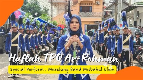 MARCHING BAND MISBAHUL ULUM KARNAVAL HAFLAH TPQ AR RAHMAN SUKOHARJO