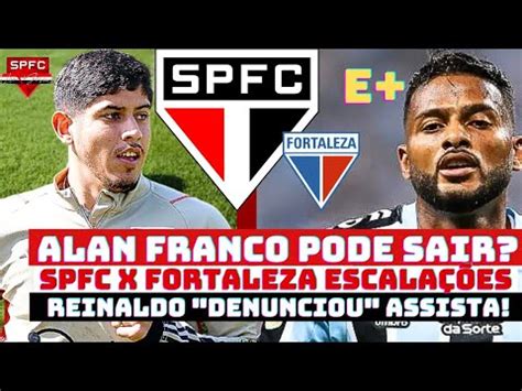 S O Paulo Alan Franco No Boca Spfc X Fortaleza Reinaldo Falou De