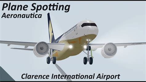 Plane Spotting Aeronautica Roblox Clarence International Airport