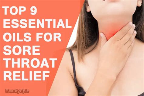 Top 9 Essential Oils For Sore Throat Benefits And How To Use