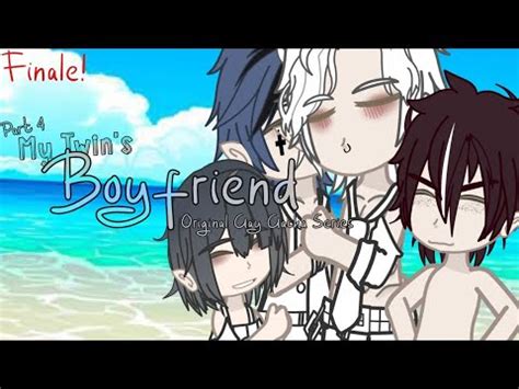 My Twin S Boyfriend Part Original Gay Gcmm Series Finale Youtube