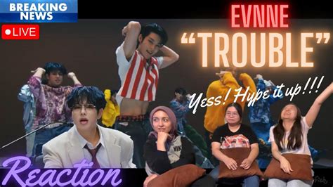 First Time Reaction To Evnne Trouble Mv Hot Debut Youtube