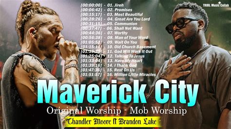 PROMISES Maverick City TRIBL The Most Powerful Music Of 3 Hours