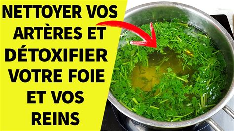 Buvez Cette Tisane Pour Nettoyer Vos Art Res Et D Toxifier Votre Foie