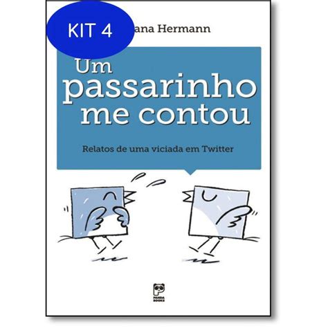 Kit 4 Livro Um Passarinho Me Contou Relatos De Uma Viciada Submarino