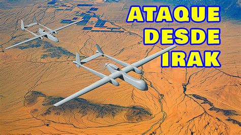 Ataque A Israel Desde Irak Dos Drones Cargados En Eilat Youtube