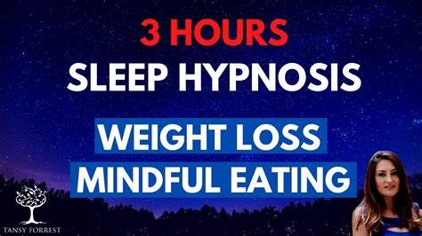 3 Hours Repeated Loop Sleep Hypnosis For Weight Loss And Mindful Eating