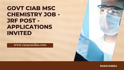 Govt Ciab Msc Chemistry Job Jrf Post Applications Invited