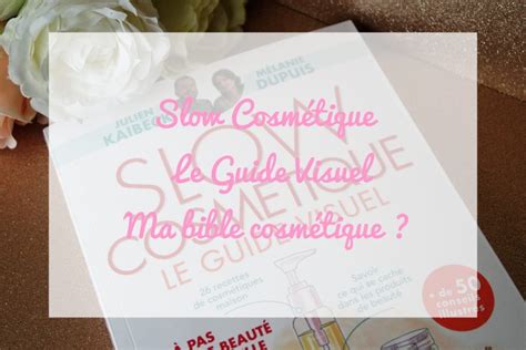 Slow Cosm Tique Le Guide Visuel Ma Bible Cosm Tique Birds And