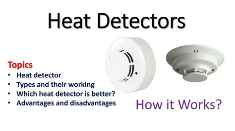 Heat Detectors Types Working Advantages And Drawback Of Heat